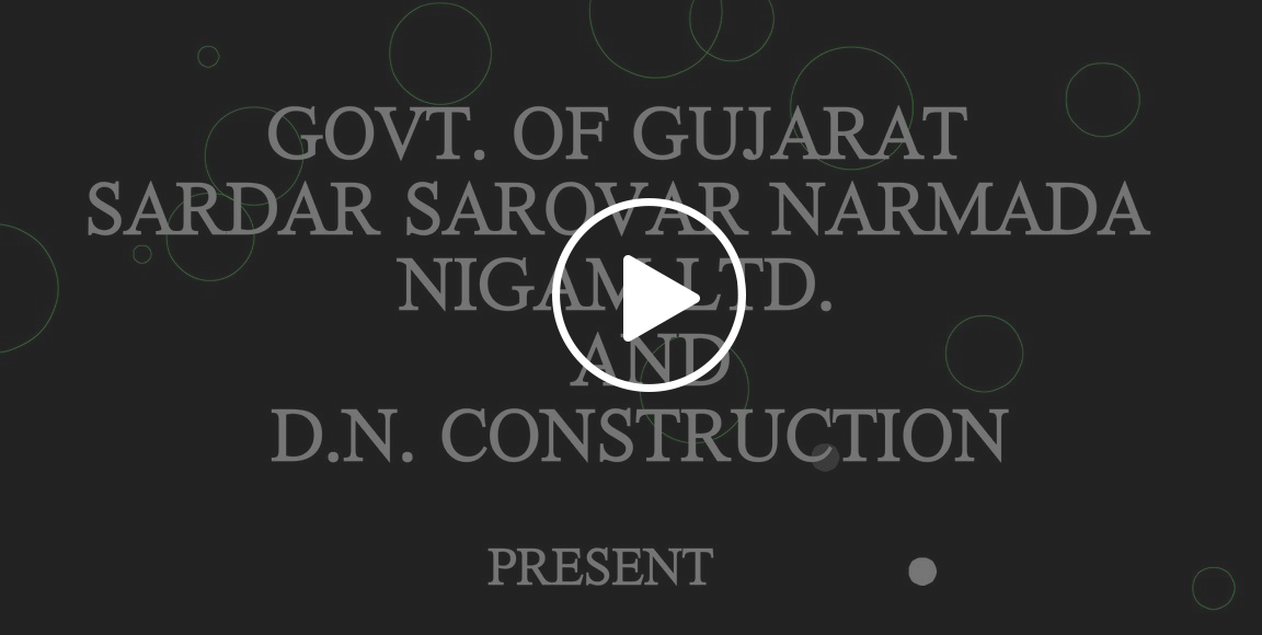 Govt. Of Gujarat Sardar Sarovar Narmada Nigam LTD.And D.N Construction